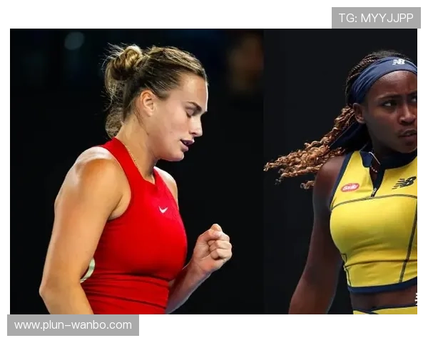 澳网最新战报：新星逆转夺冠引发全球网球关注